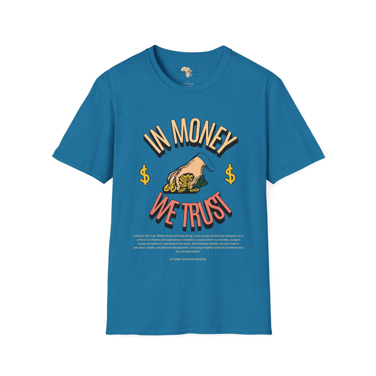 In money we trust unisex softstyle tee Funky African