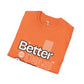 Better days unisex tee