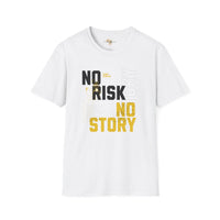 No risk No story unisex tee