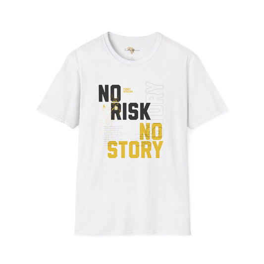 No risk No story unisex tee