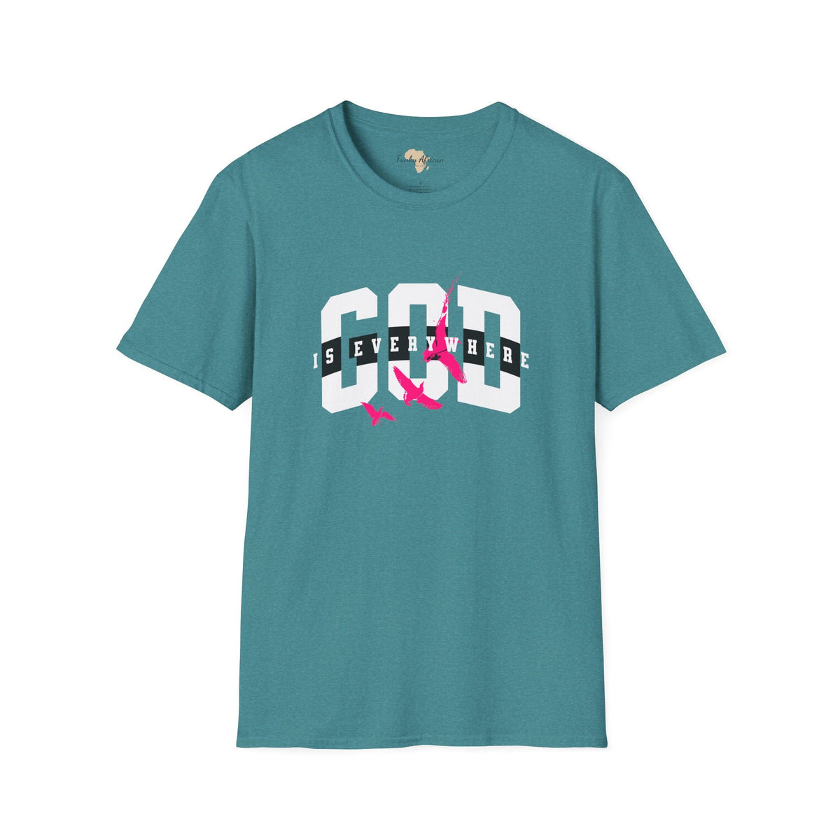 God is everywhere unisex tee Funky African