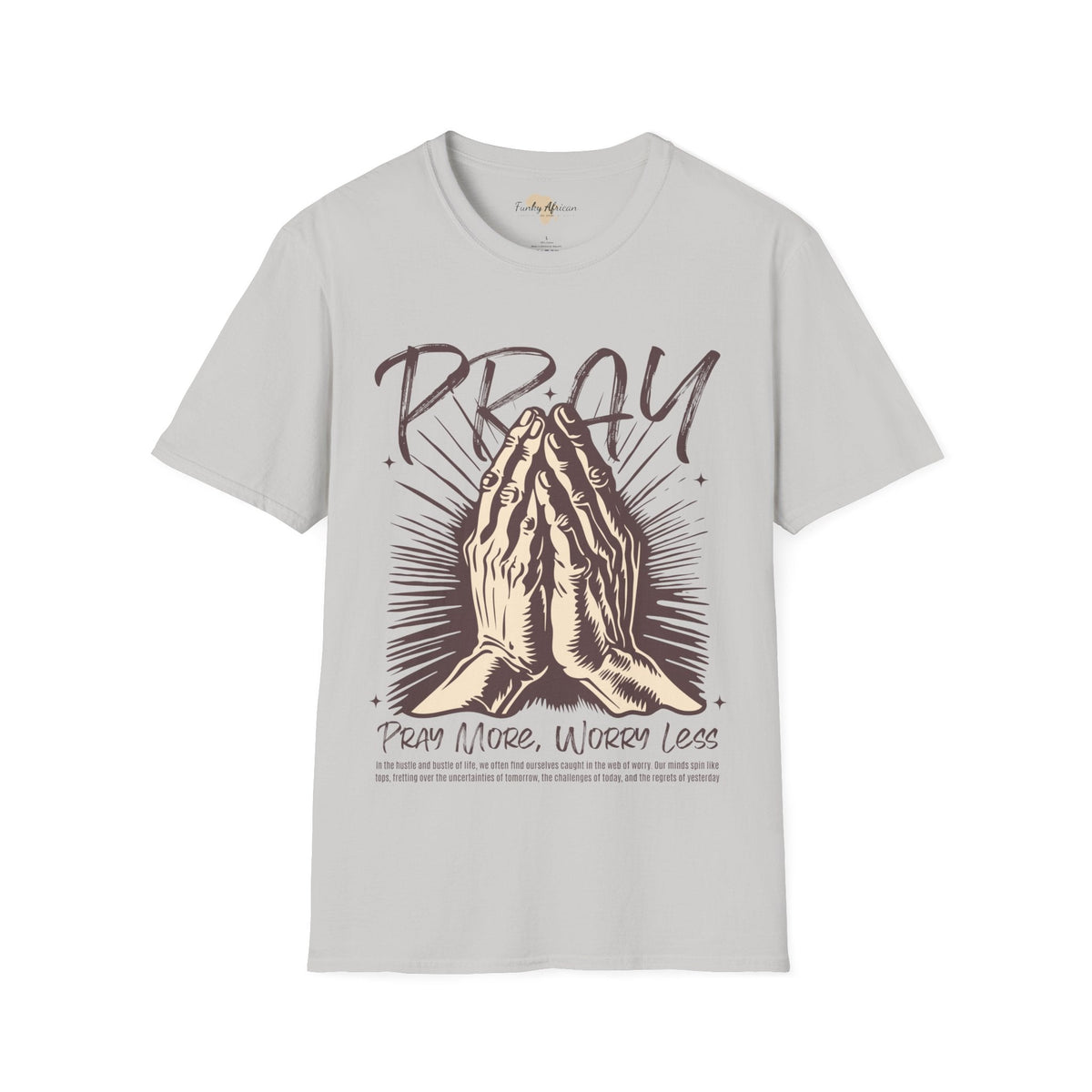 Pray more worry less unisex tee Funky African