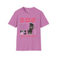Go big or go home unisex softstyle tee