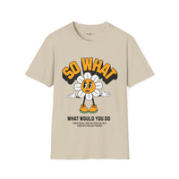 So what would you do unisex tee