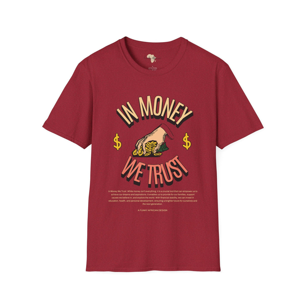In money we trust unisex softstyle tee Funky African