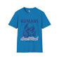 Humans aren't real unisex tee