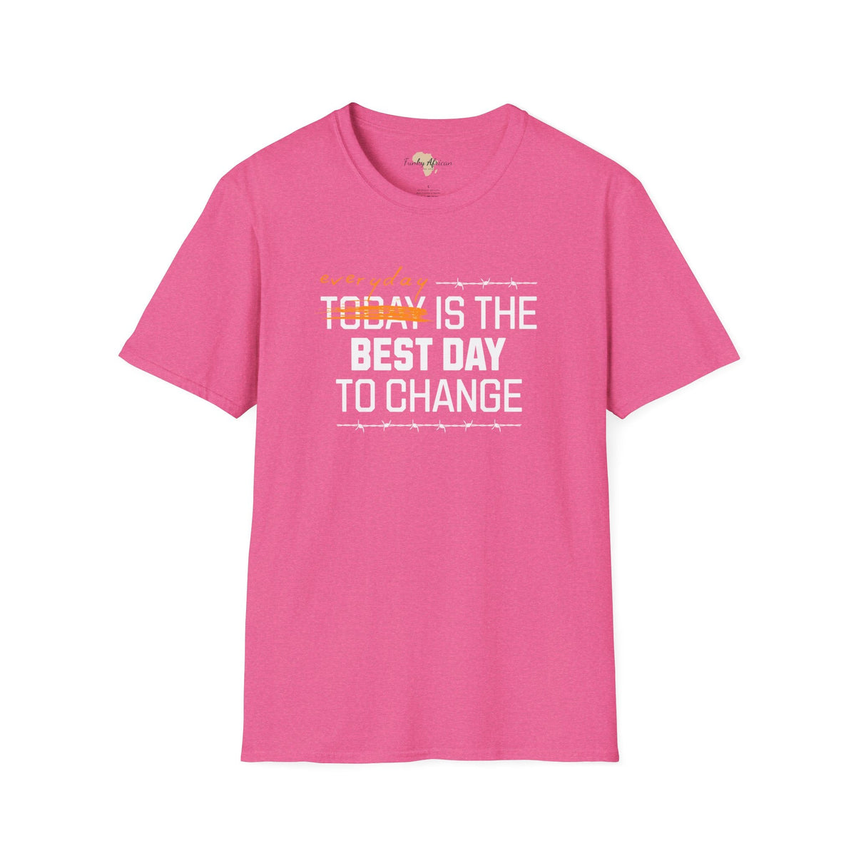 Everyday is the best day unisex tee Funky African