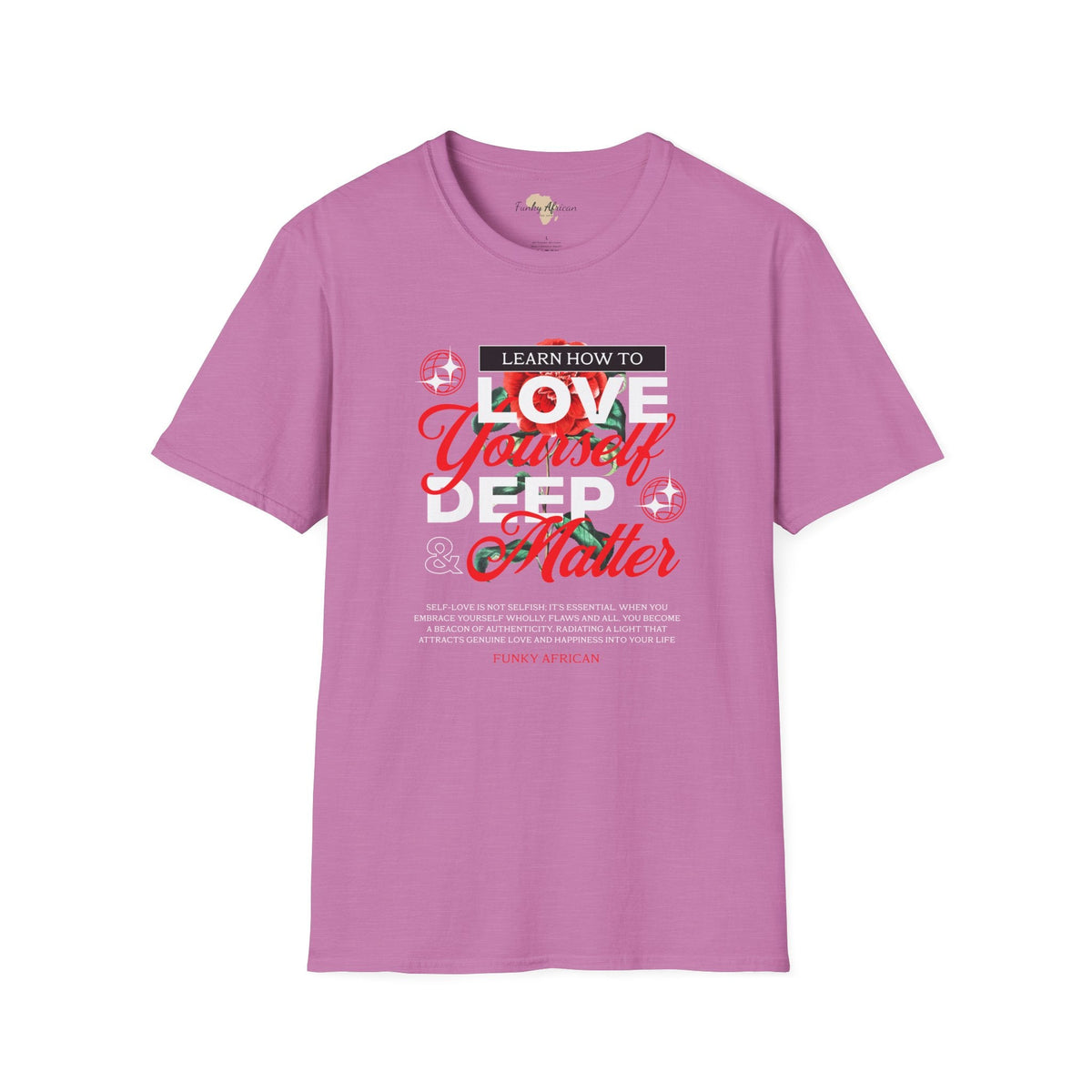 Love yourself unisex tee Funky African