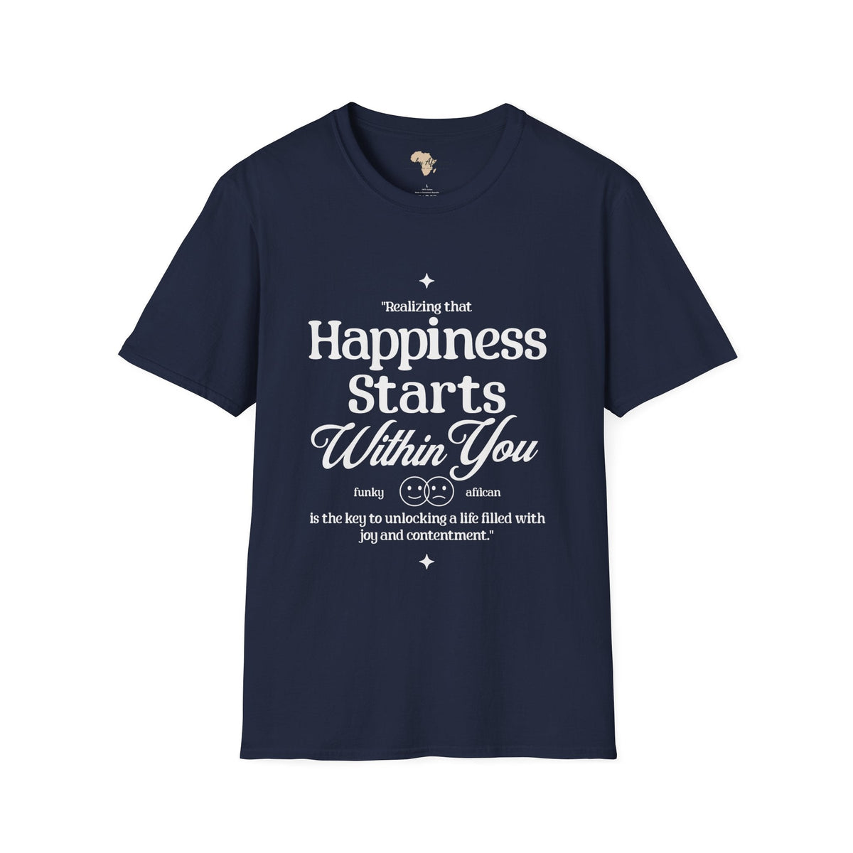 Happiness starts from within unisex softstyle tee Funky African