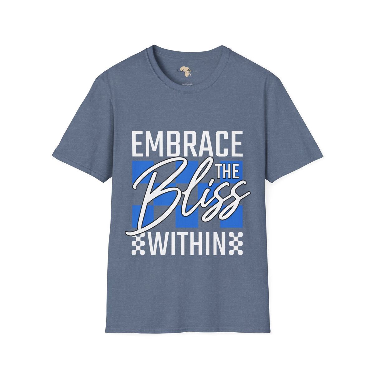 Embrace the bliss within unisex tee Funky African
