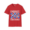 Embrace the bliss within unisex tee