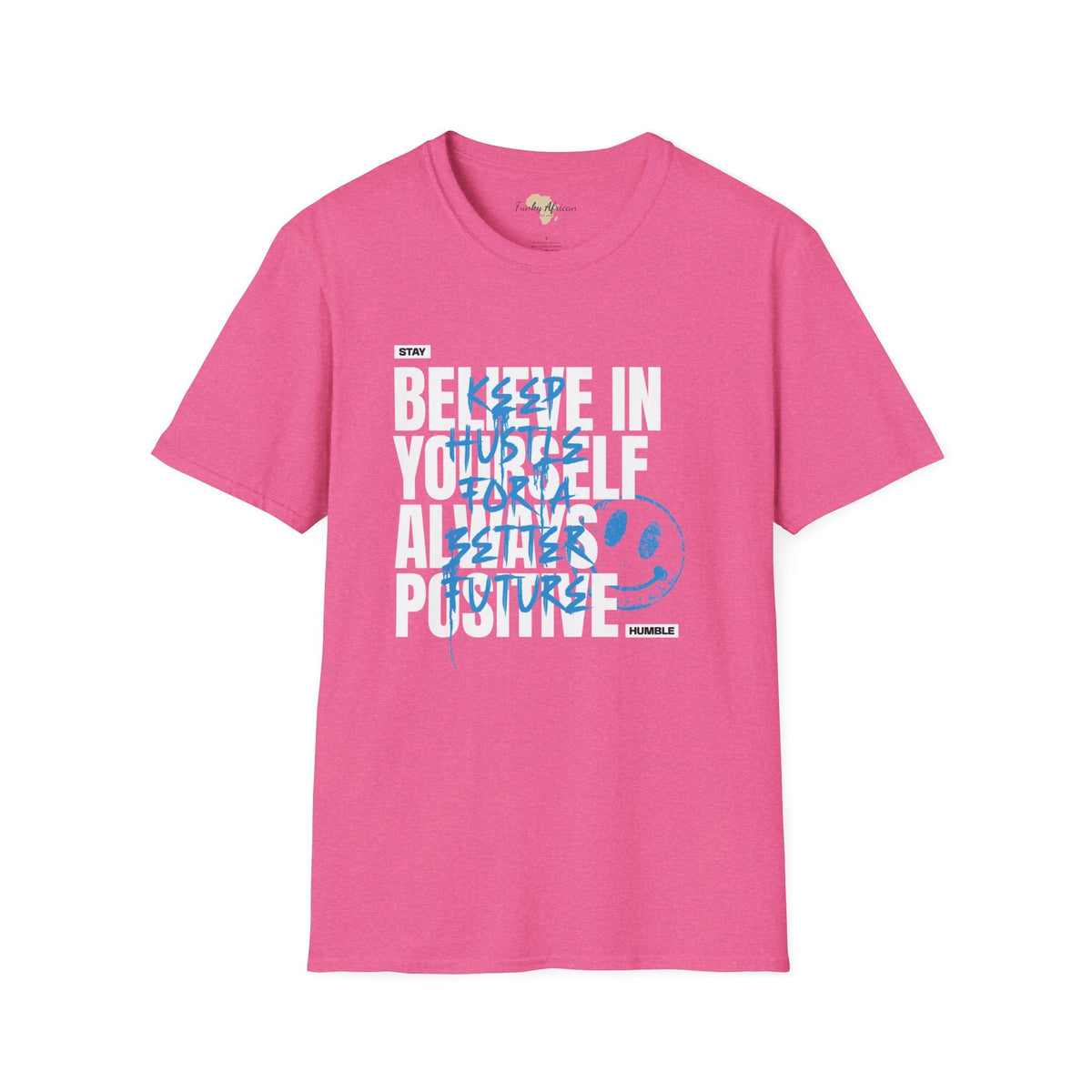 Believe in yourself unisex tee Funky African