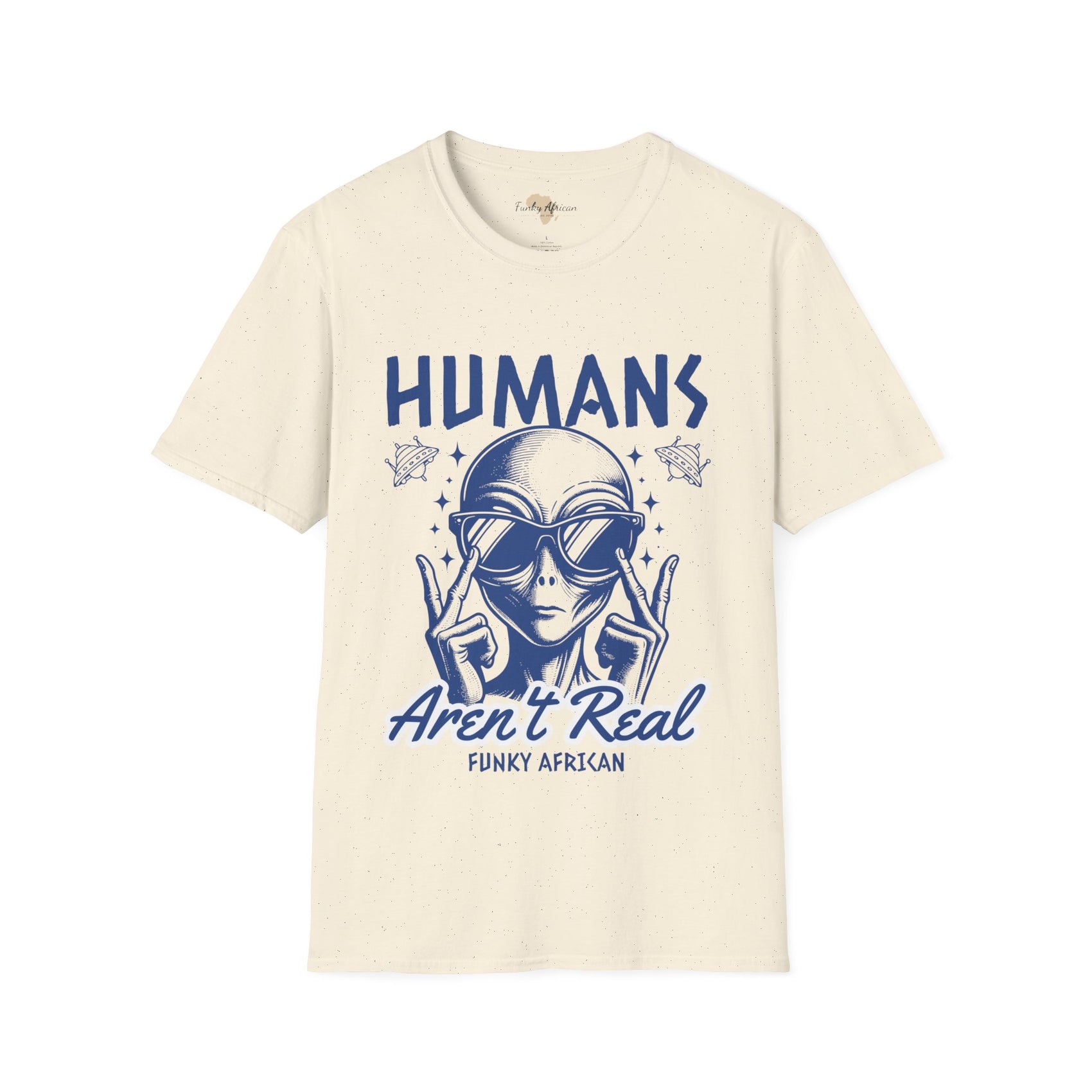 Humans aren't real unisex tee