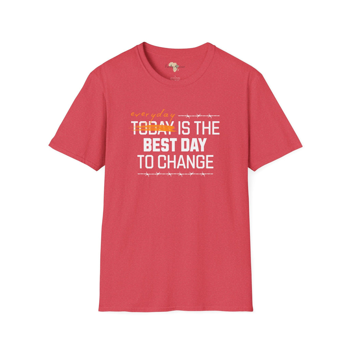 Everyday is the best day unisex tee Funky African
