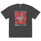 Don't be sad oversized faded tee
