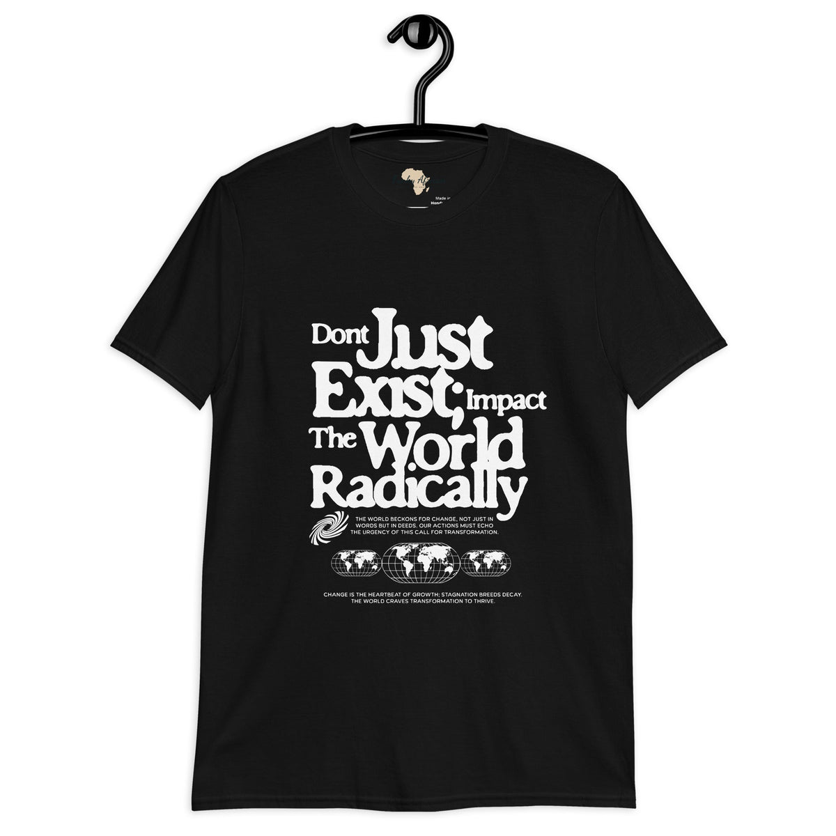 Just don't exist unisex tee Funky African
