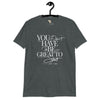 You don't have to be great unisex tee
