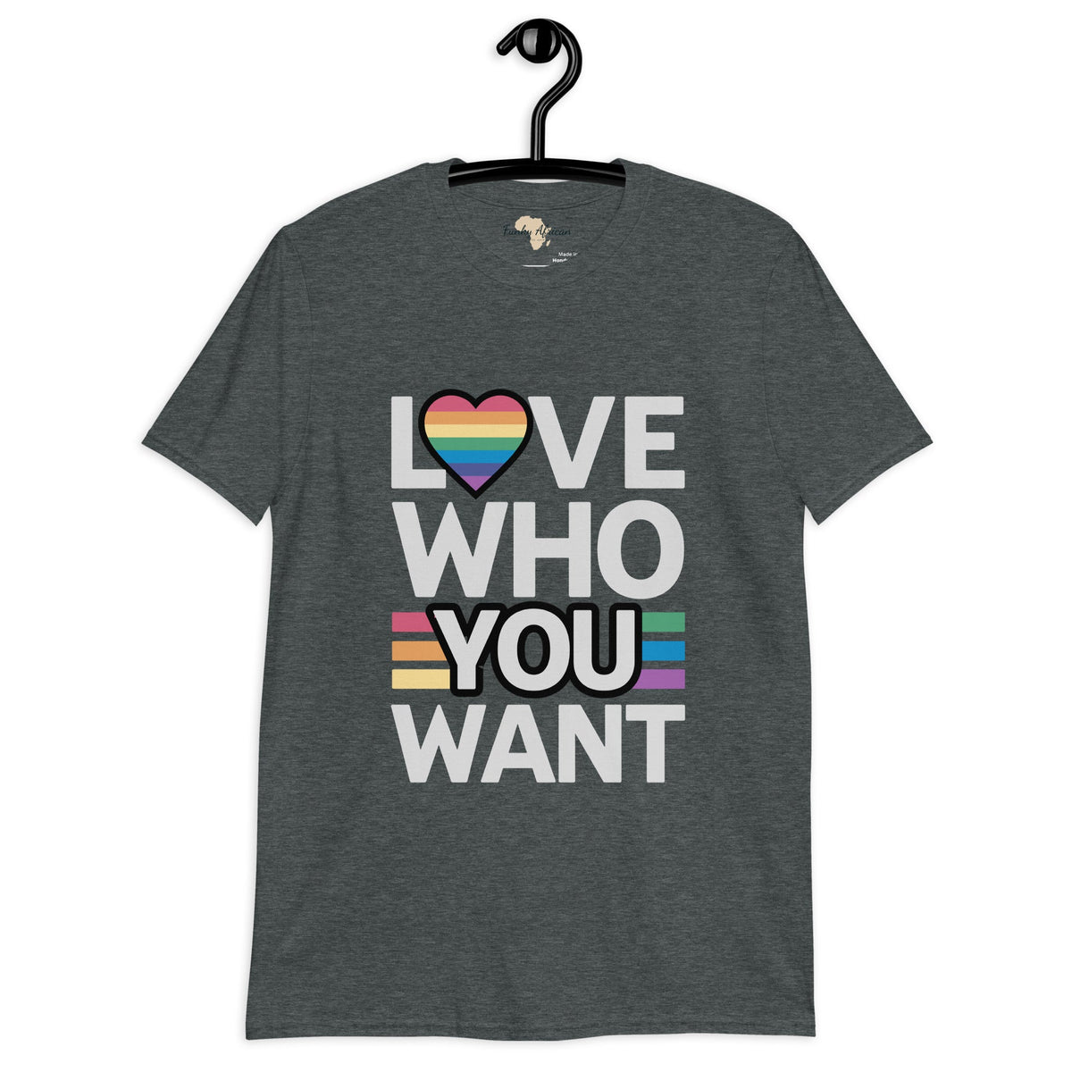 Love who you want unisex tee Funky African