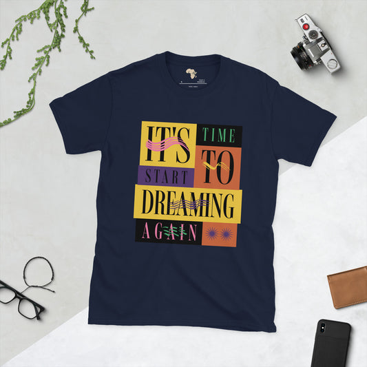 Start dream again  unisex tee
