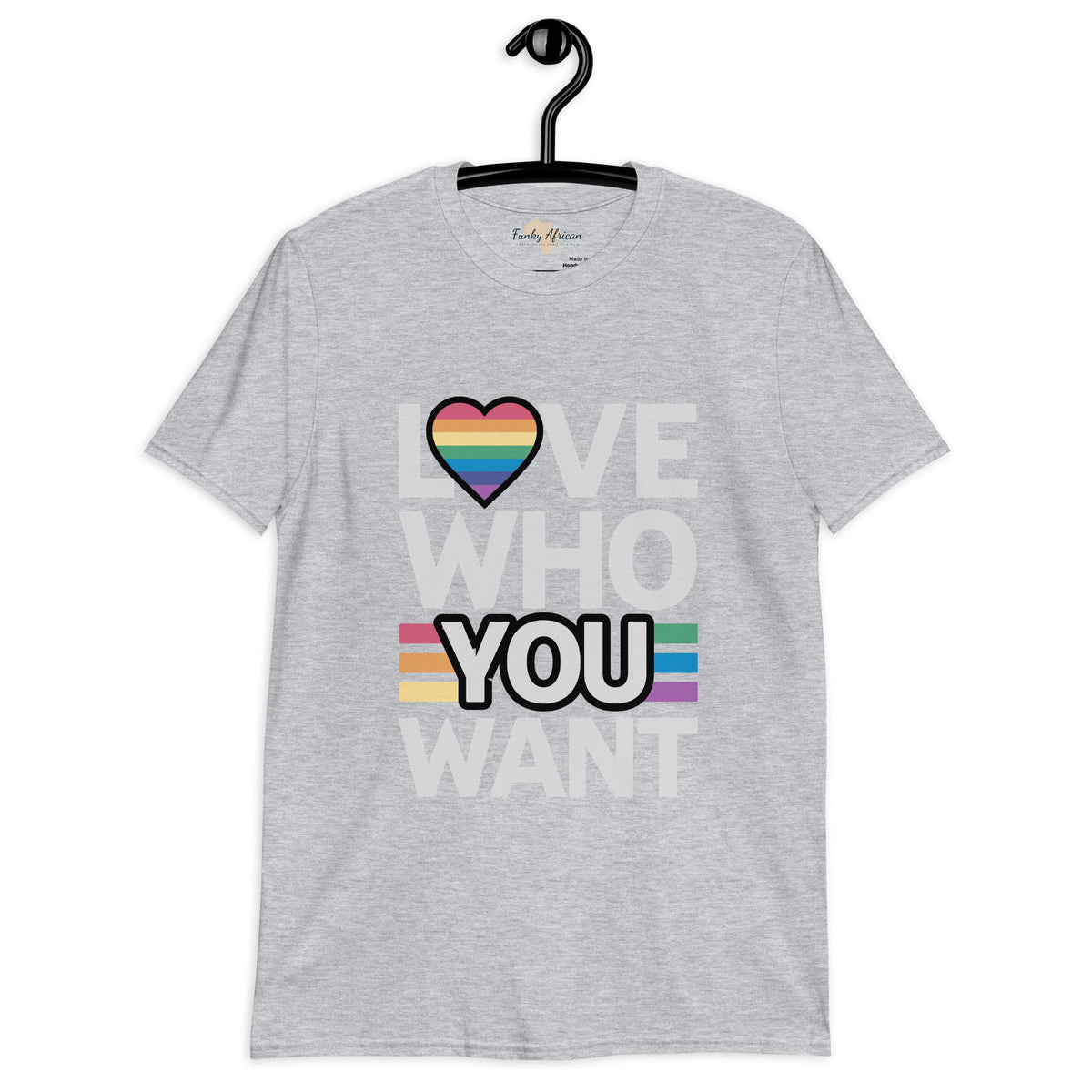 Love who you want unisex tee Funky African