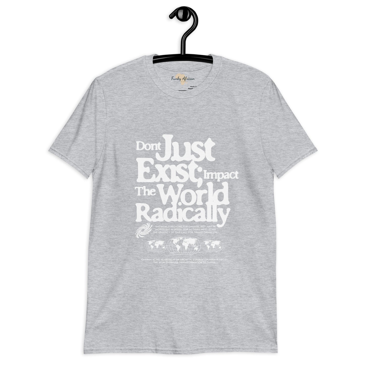 Just don't exist unisex tee