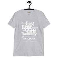 Just don't exist unisex tee