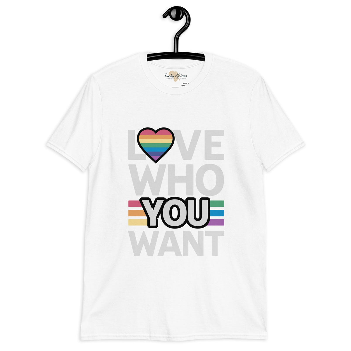 Love who you want unisex tee Funky African