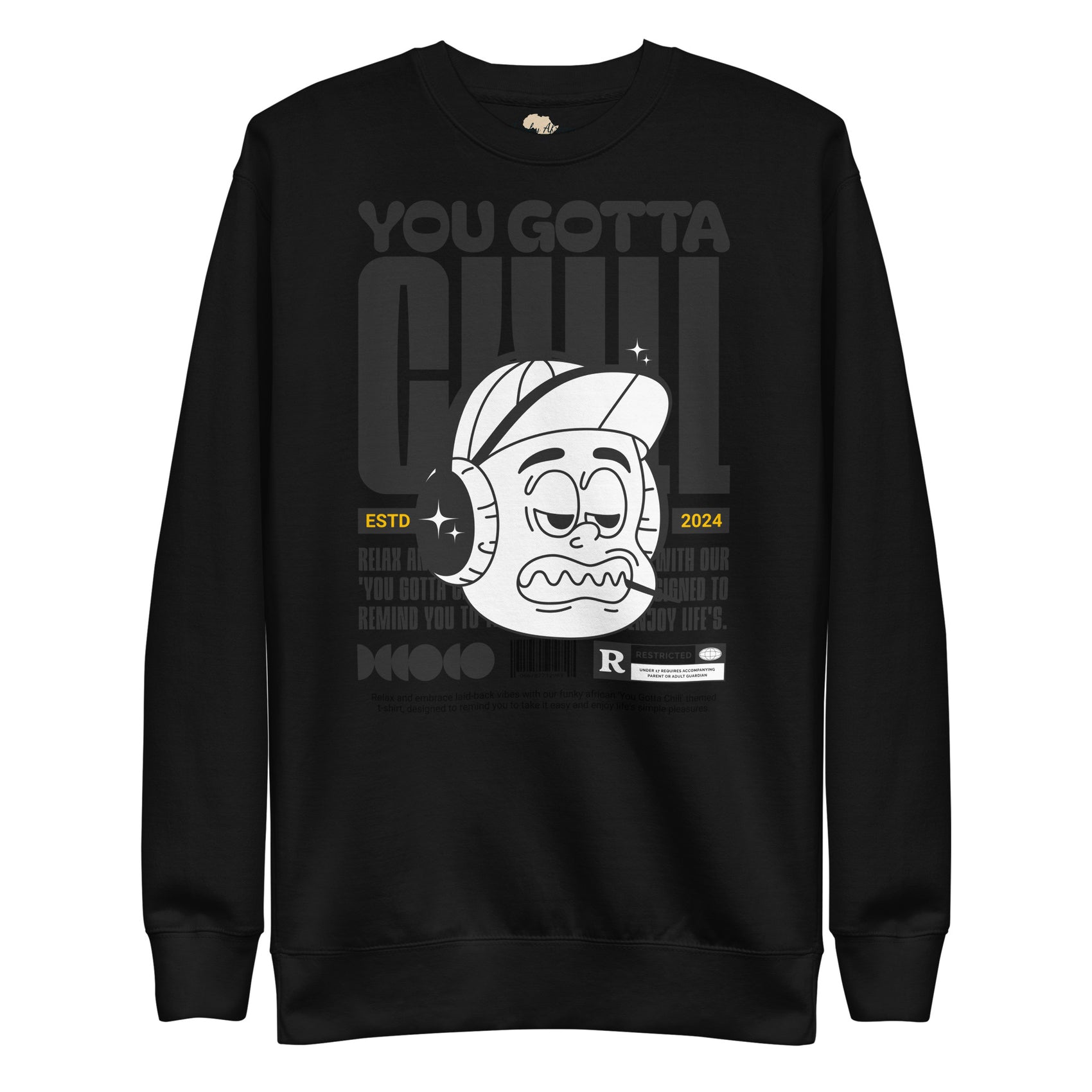You gotta chill unisex premium sweatshirt