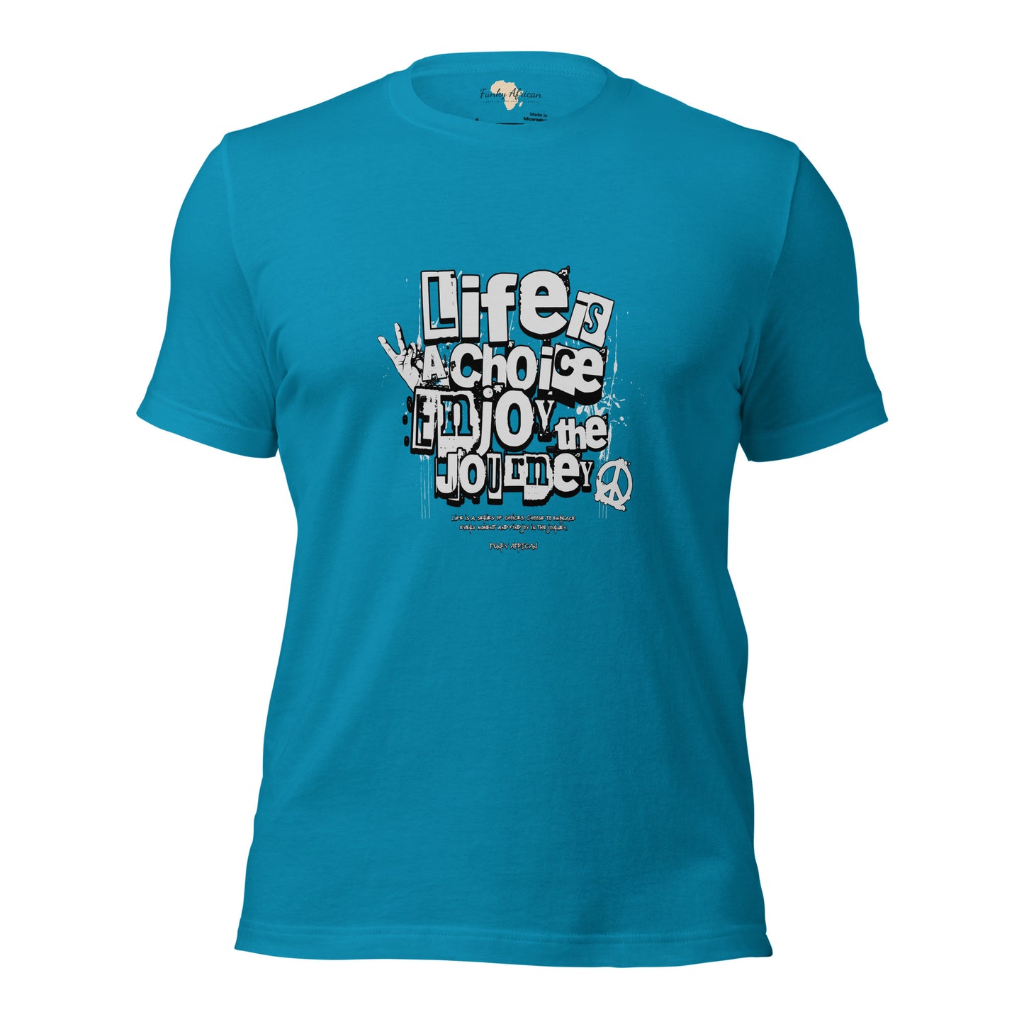 Life is a Choice Unisex t-shirt