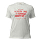 Watch the World Light Up Unisex t-shirt
