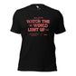 Watch the World Light Up Unisex t-shirt
