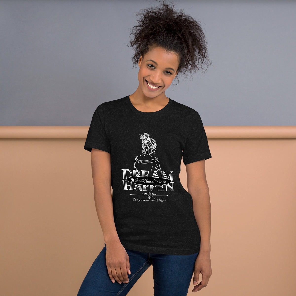 Dream happen unisex tee Funky African