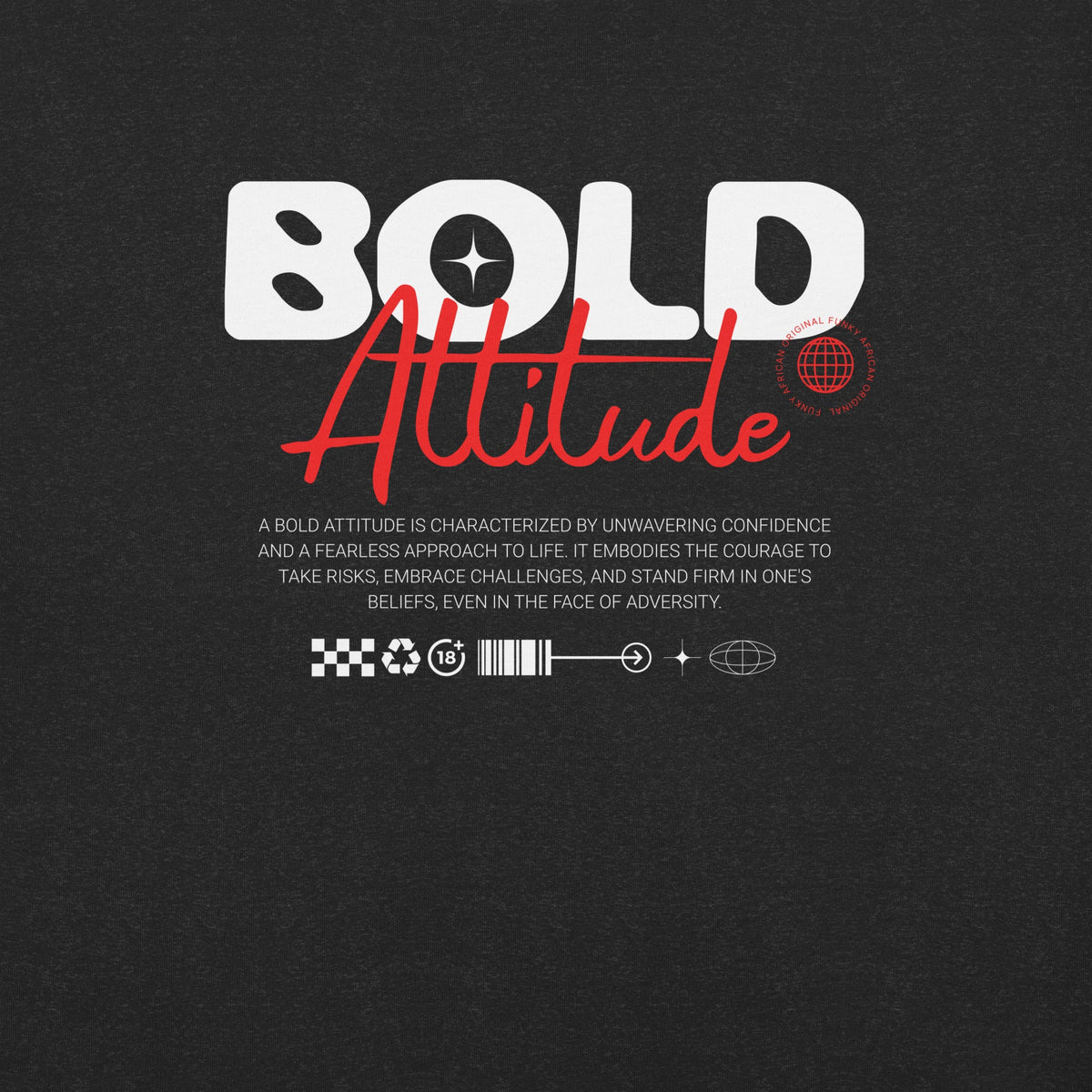 Bold Attitude unisex tee Funky African