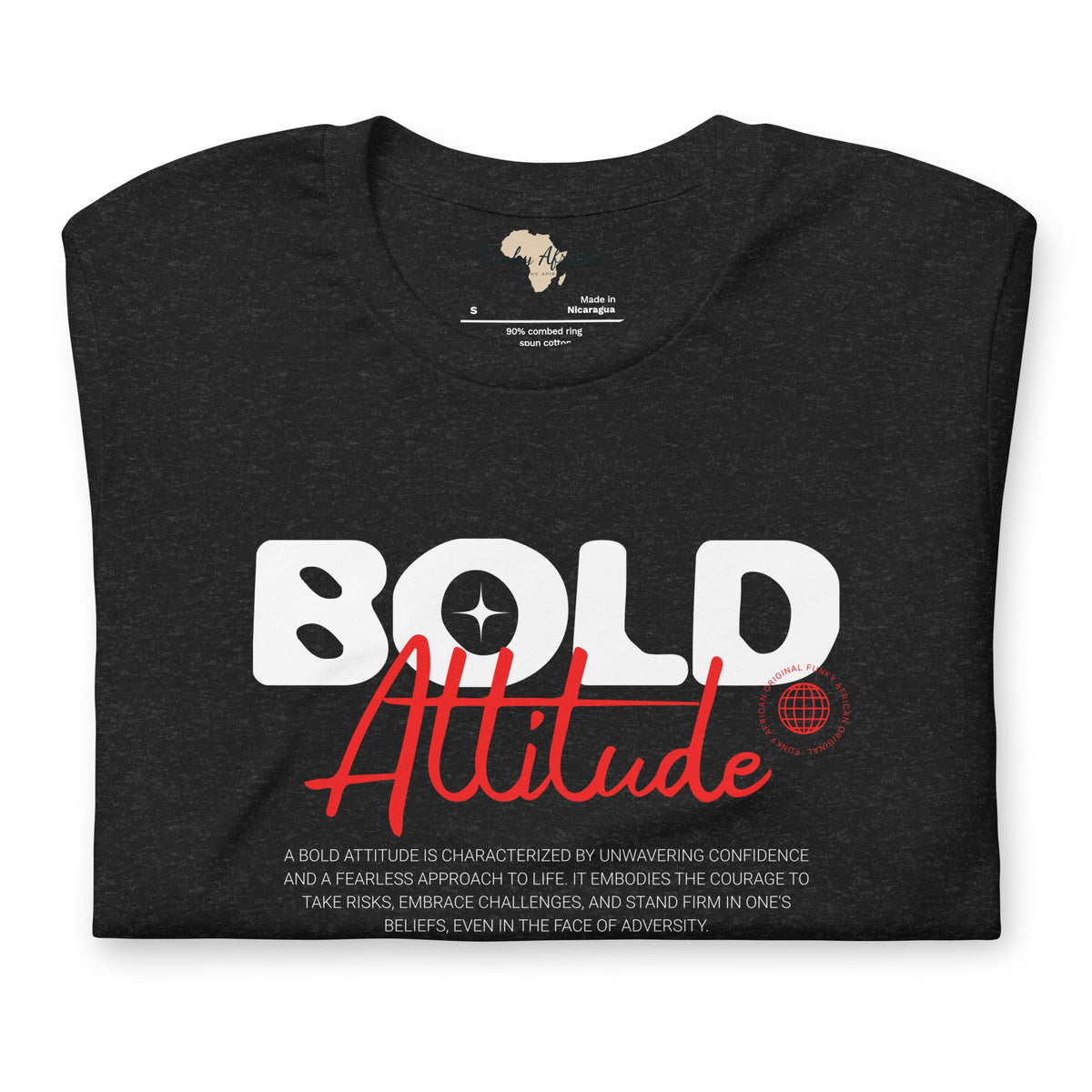 Bold Attitude unisex tee Funky African