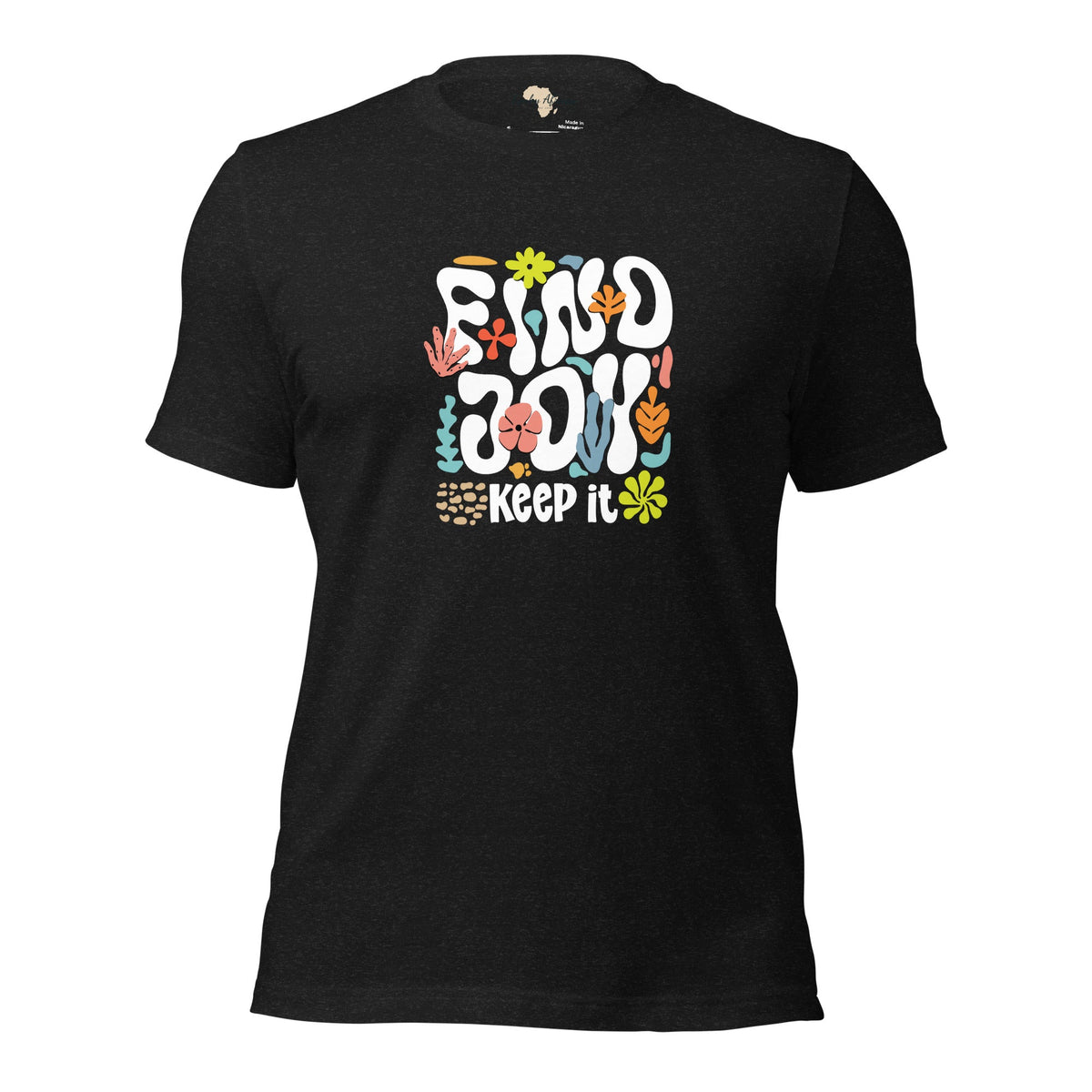 Find Joy and Keep it Unisex t-shirt Funky African