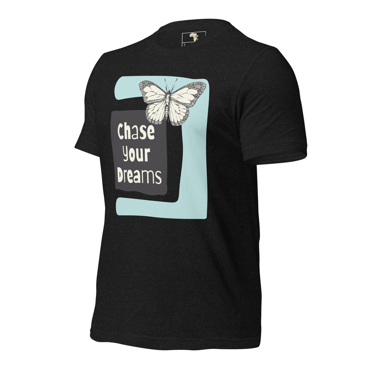 Chase Your Dreams Unisex t-shirt Funky African