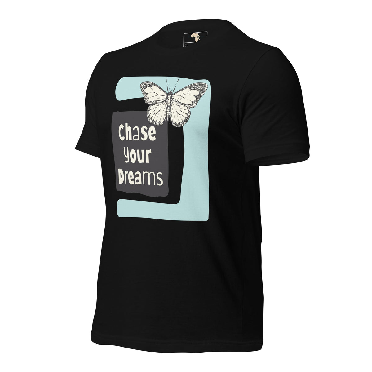 Chase Your Dreams Unisex t-shirt Funky African
