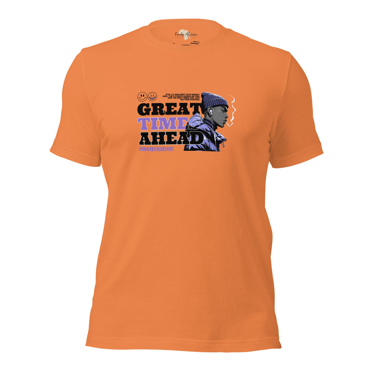 Great Time Ahead Unisex t-shirt Funky African