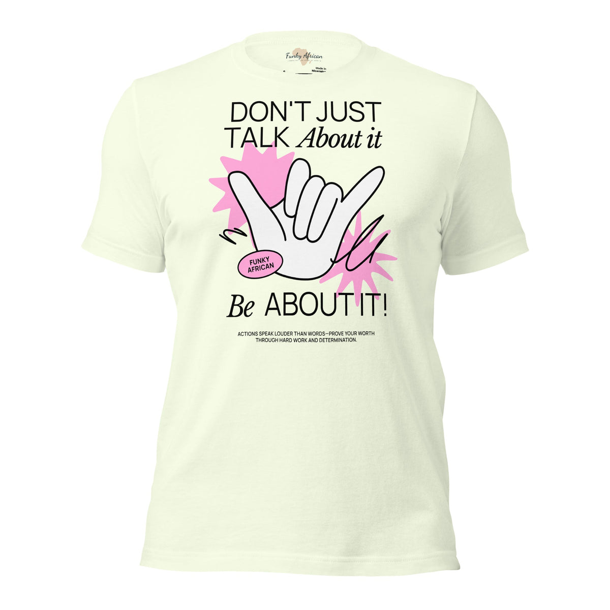 Be About it Unisex t-shirt Funky African