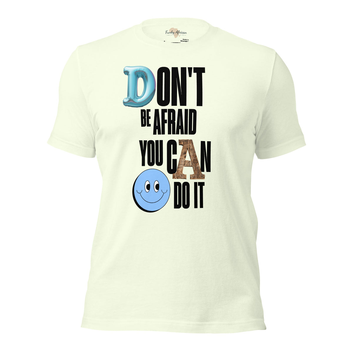 Don't be Afraid Unisex t-shirt Funky African