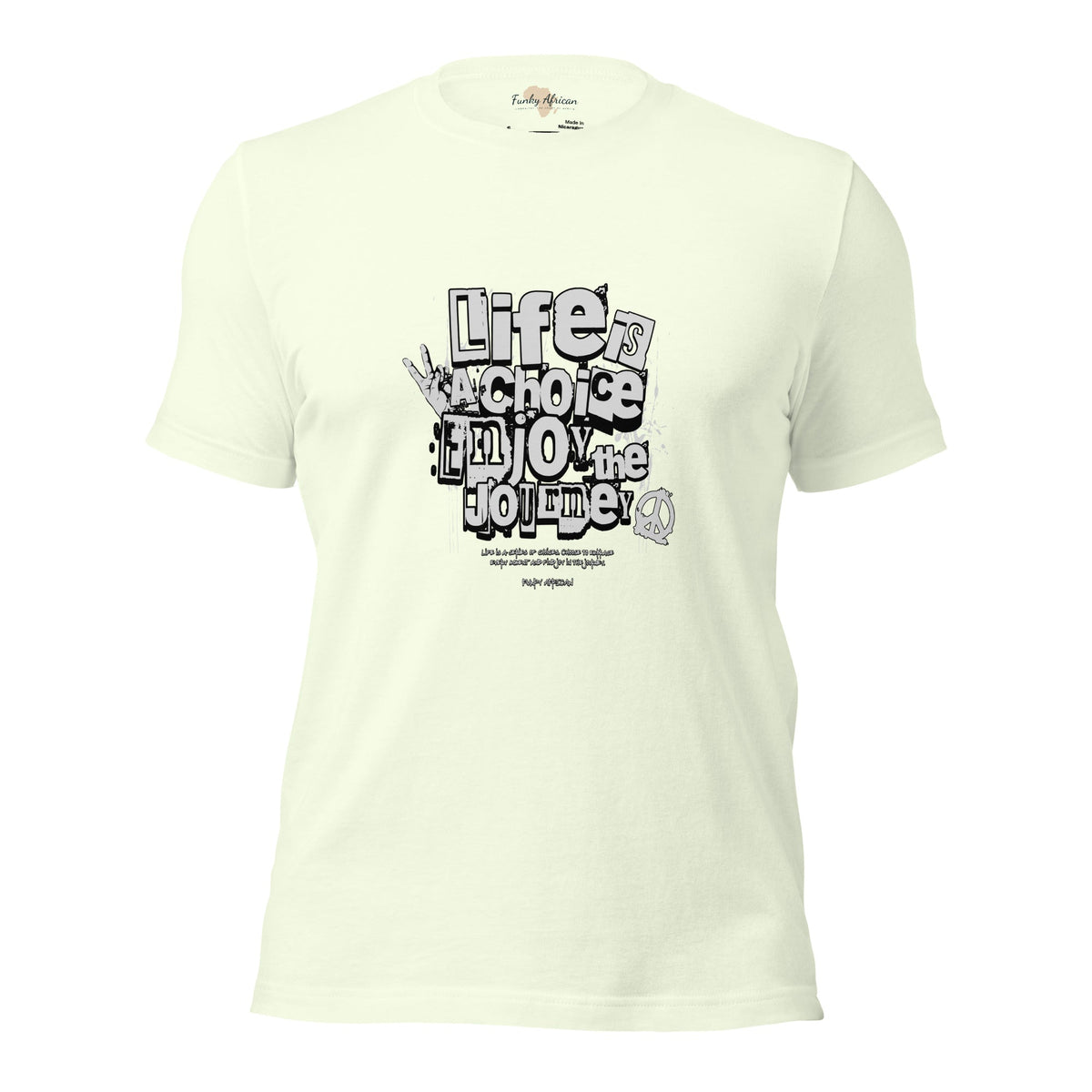 Life is a Choice Unisex t-shirt Funky African