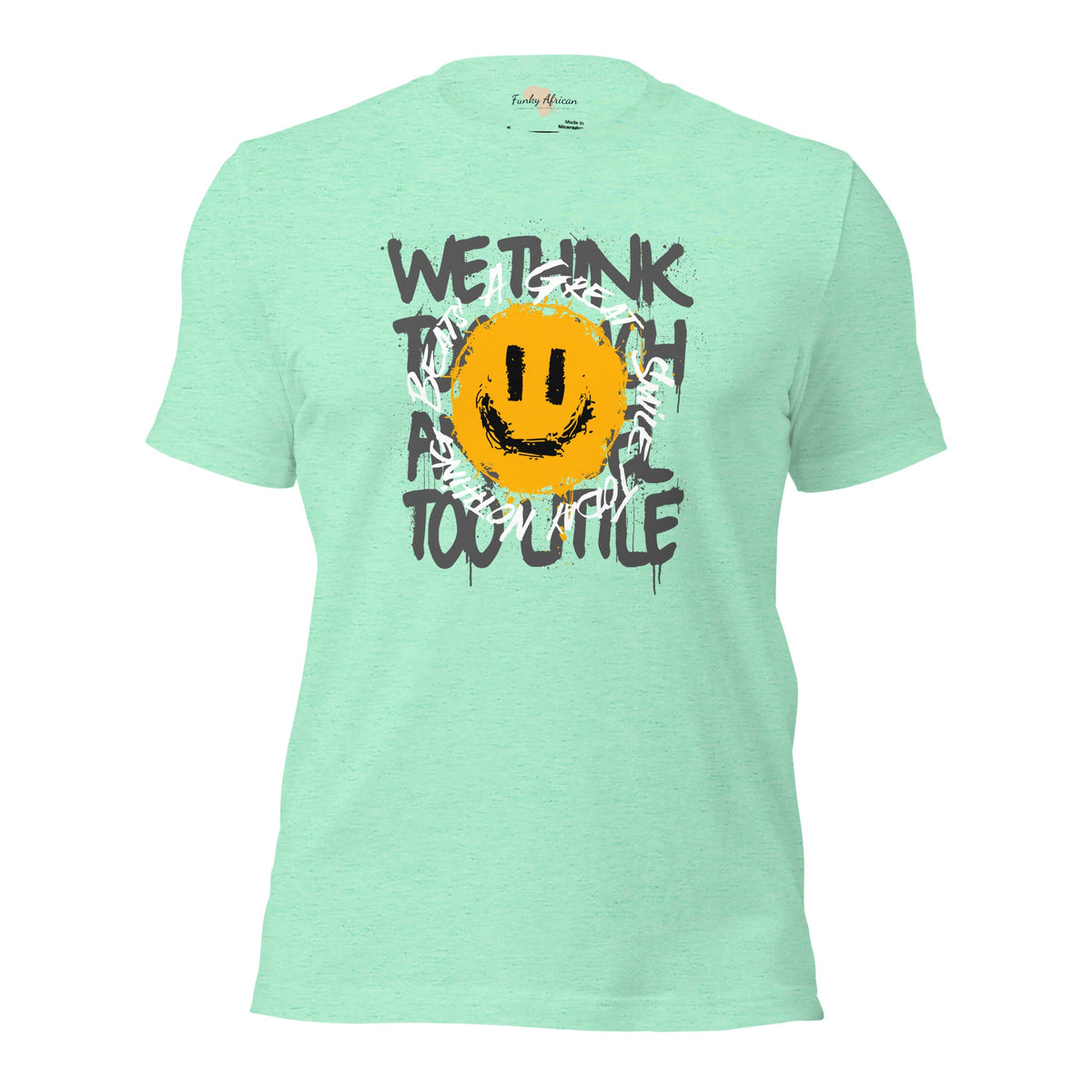Nothing Beats a Great Smile Unisex t-shirt Funky African