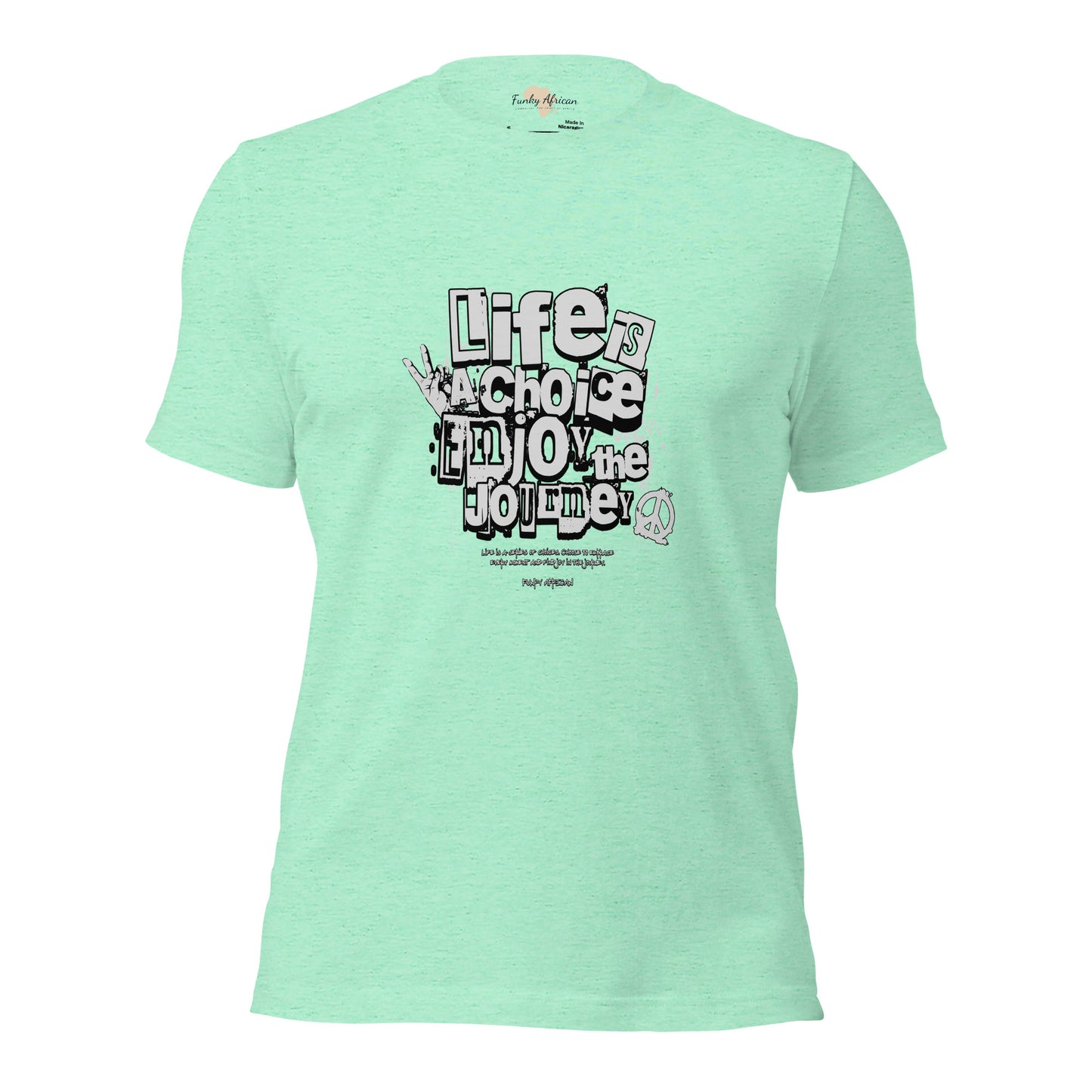 Life is a Choice Unisex t-shirt