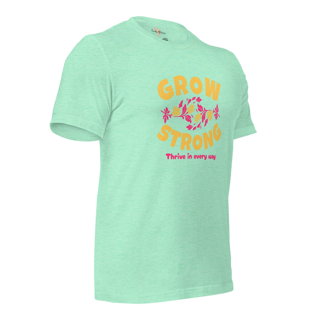 Grow Strong Unisex t-shirt Funky African