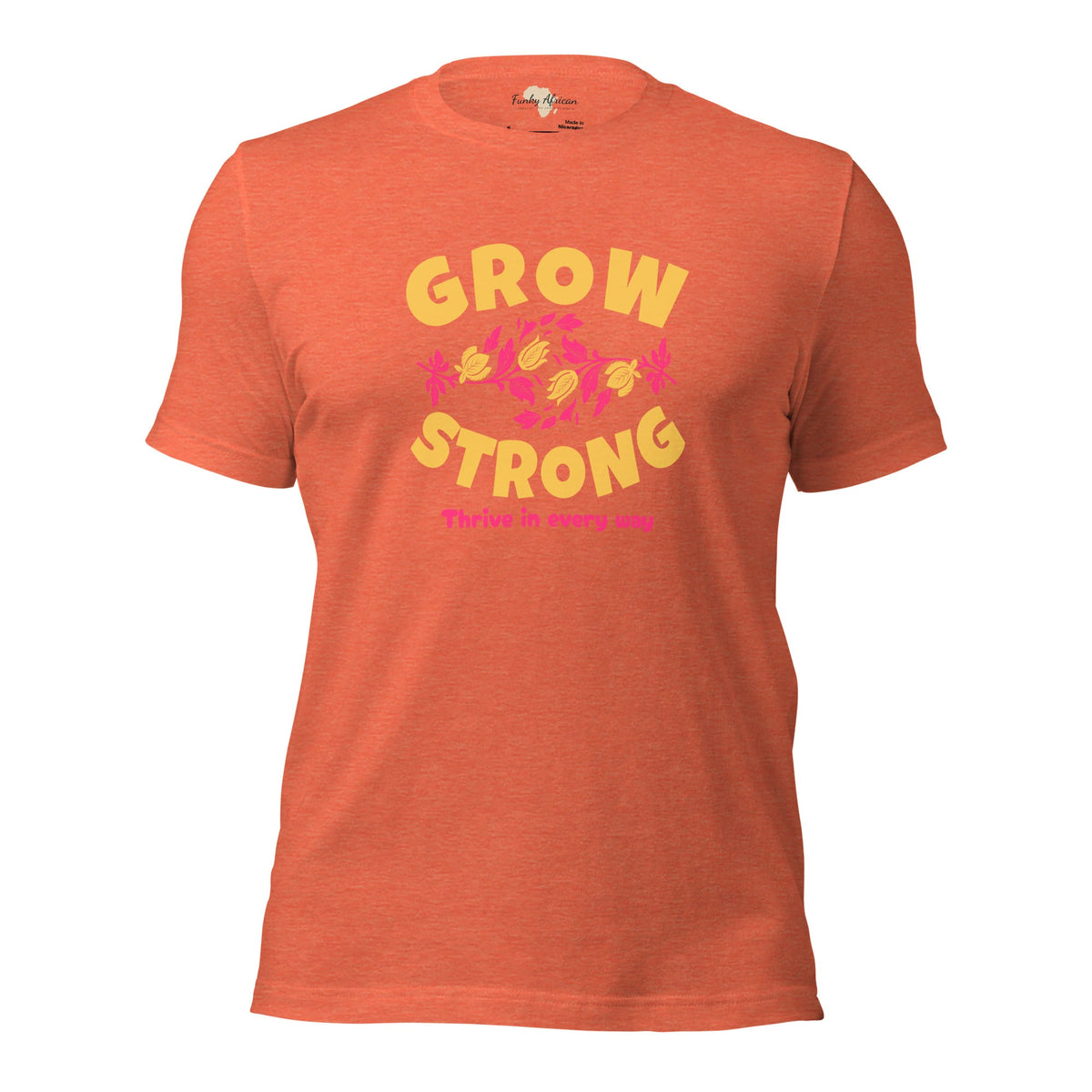 Grow Strong Unisex t-shirt Funky African