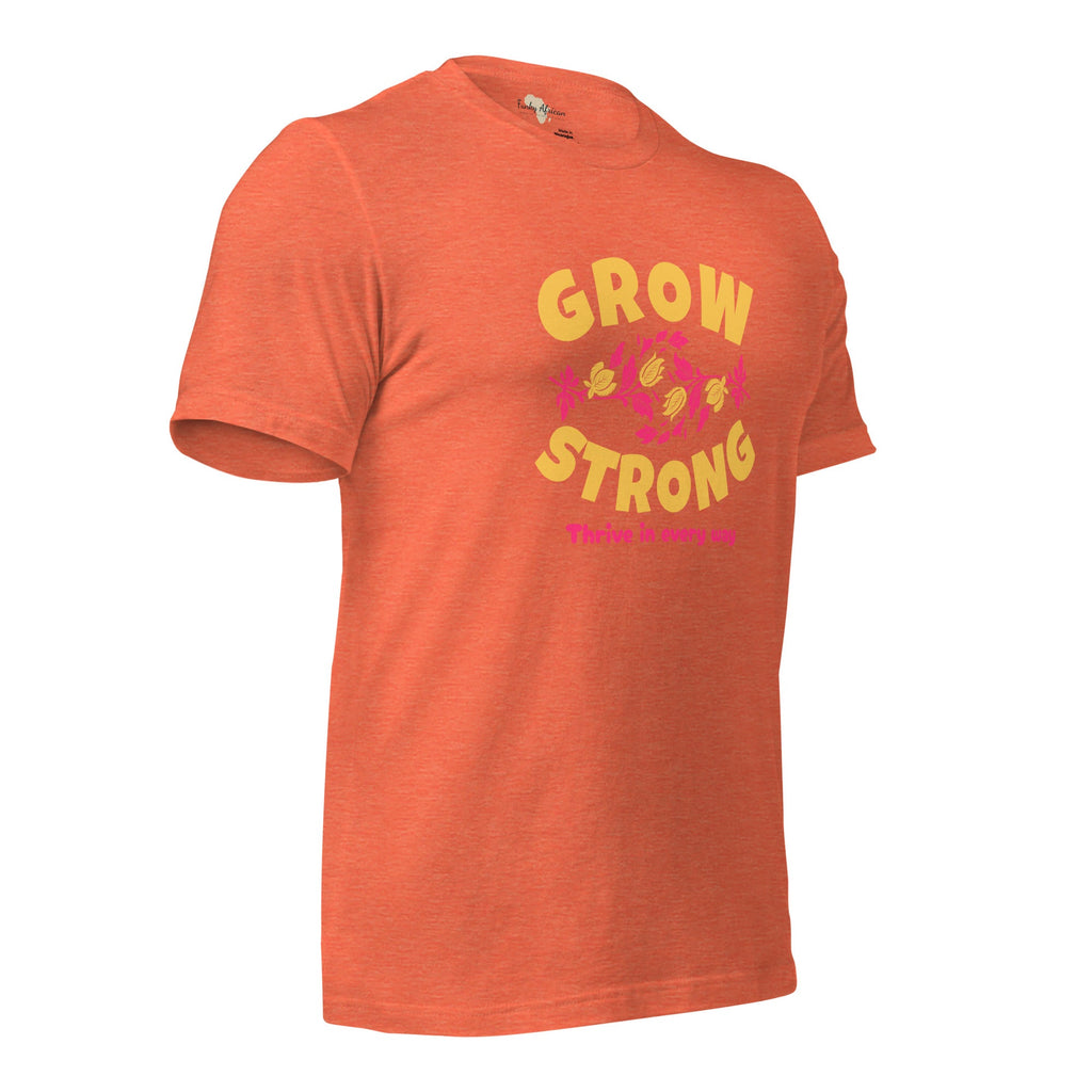 Grow Strong Unisex t-shirt Funky African