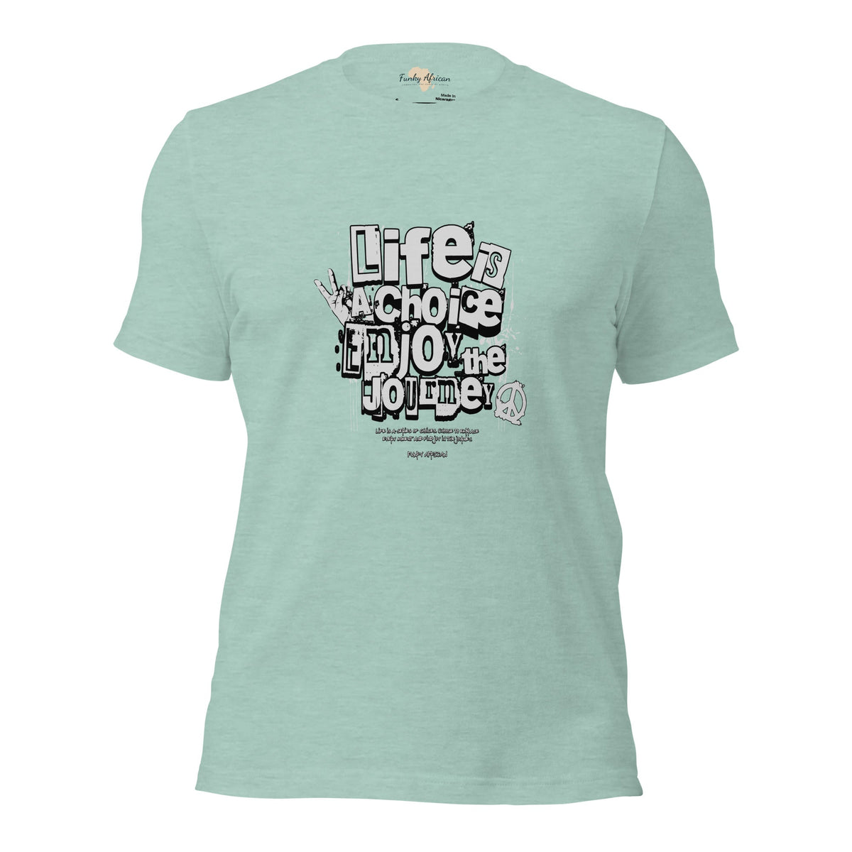 Life is a Choice Unisex t-shirt Funky African