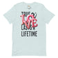 True love last unisex tee