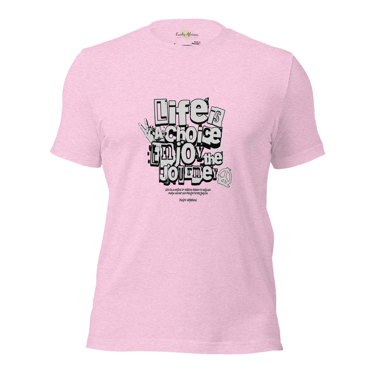 Life is a Choice Unisex t-shirt Funky African