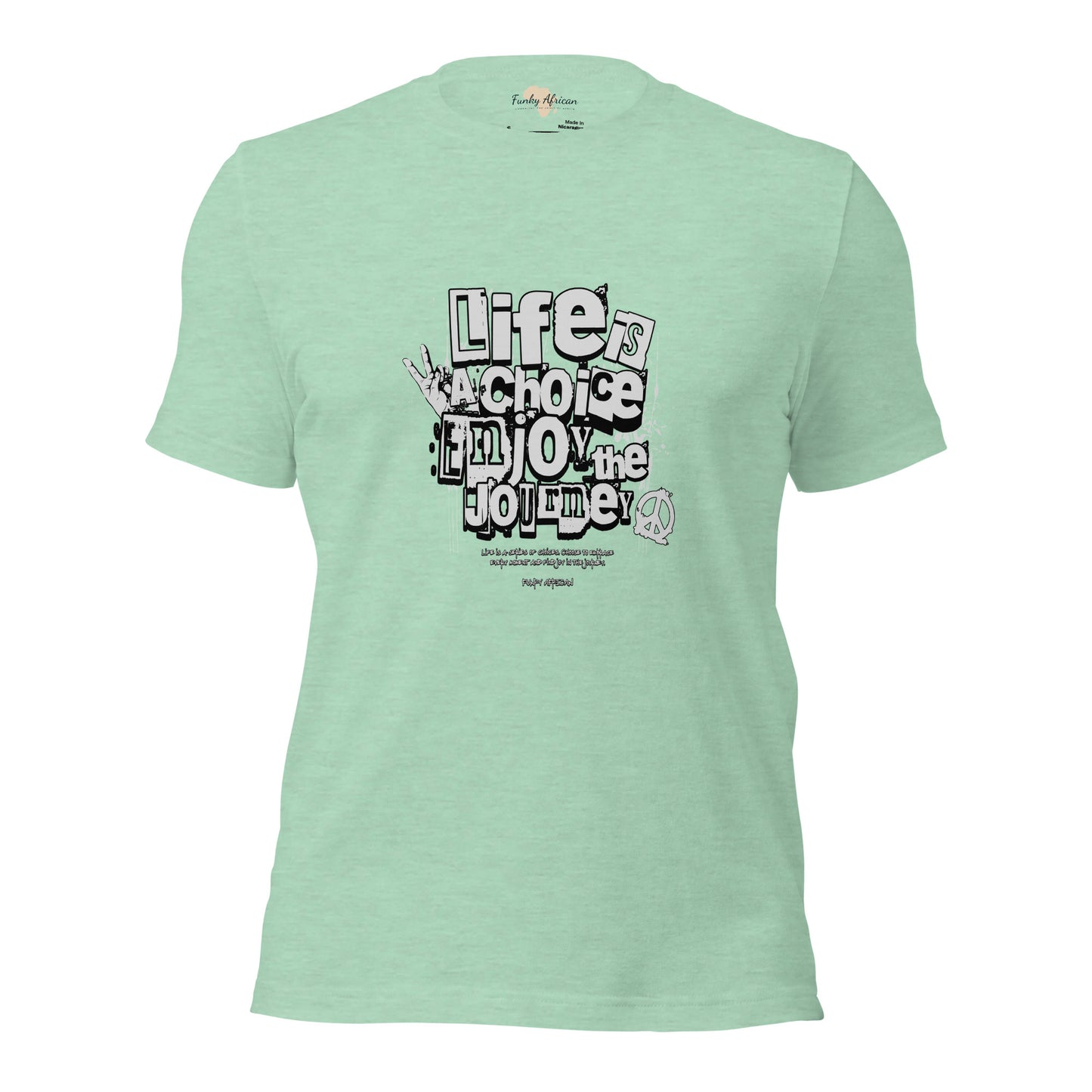 Life is a Choice Unisex t-shirt